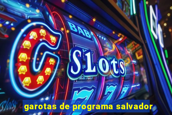 garotas de programa salvador